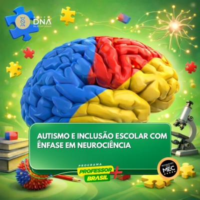 Autismo e Inclusão Escolar com Ênfase em Neurociência