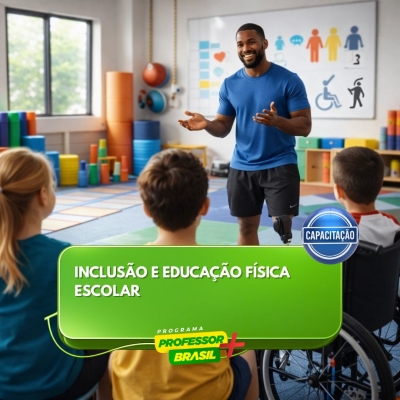 Inclusão e Educação Física Escolar