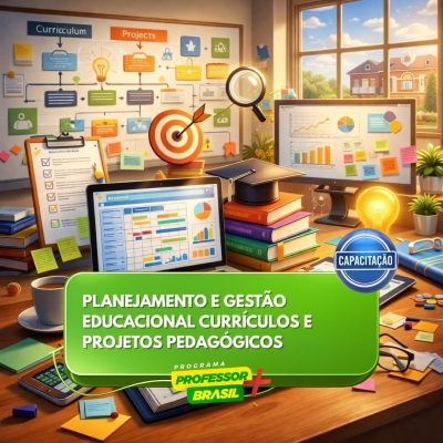 Planejamento e Gestão Educacional: Currículos e Projetos Pedagógicos 